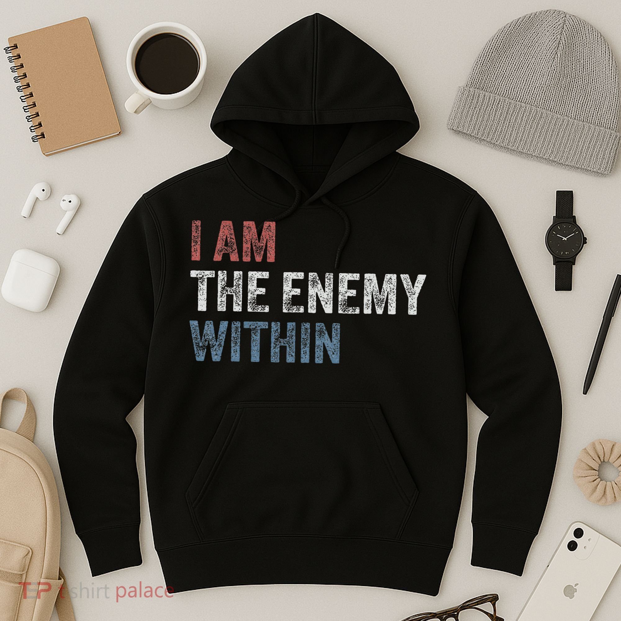 I Am The Enemy Within Hoodie