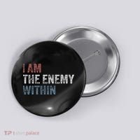 I Am The Enemy Within Button thumb 0