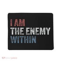 I Am The Enemy Within Mousepad thumb 0