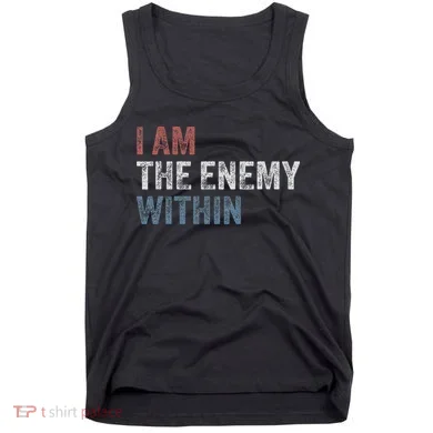 I Am The Enemy Within Tank Top