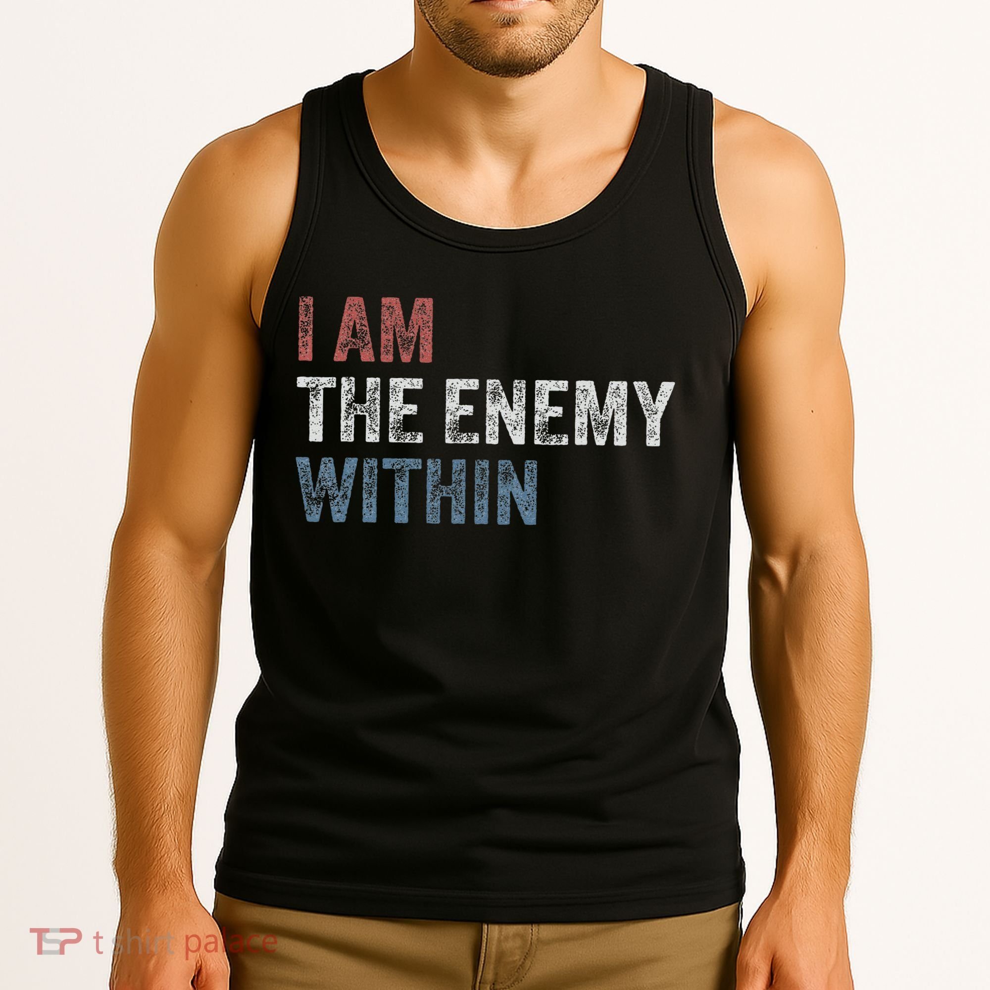 I Am The Enemy Within Tank Top