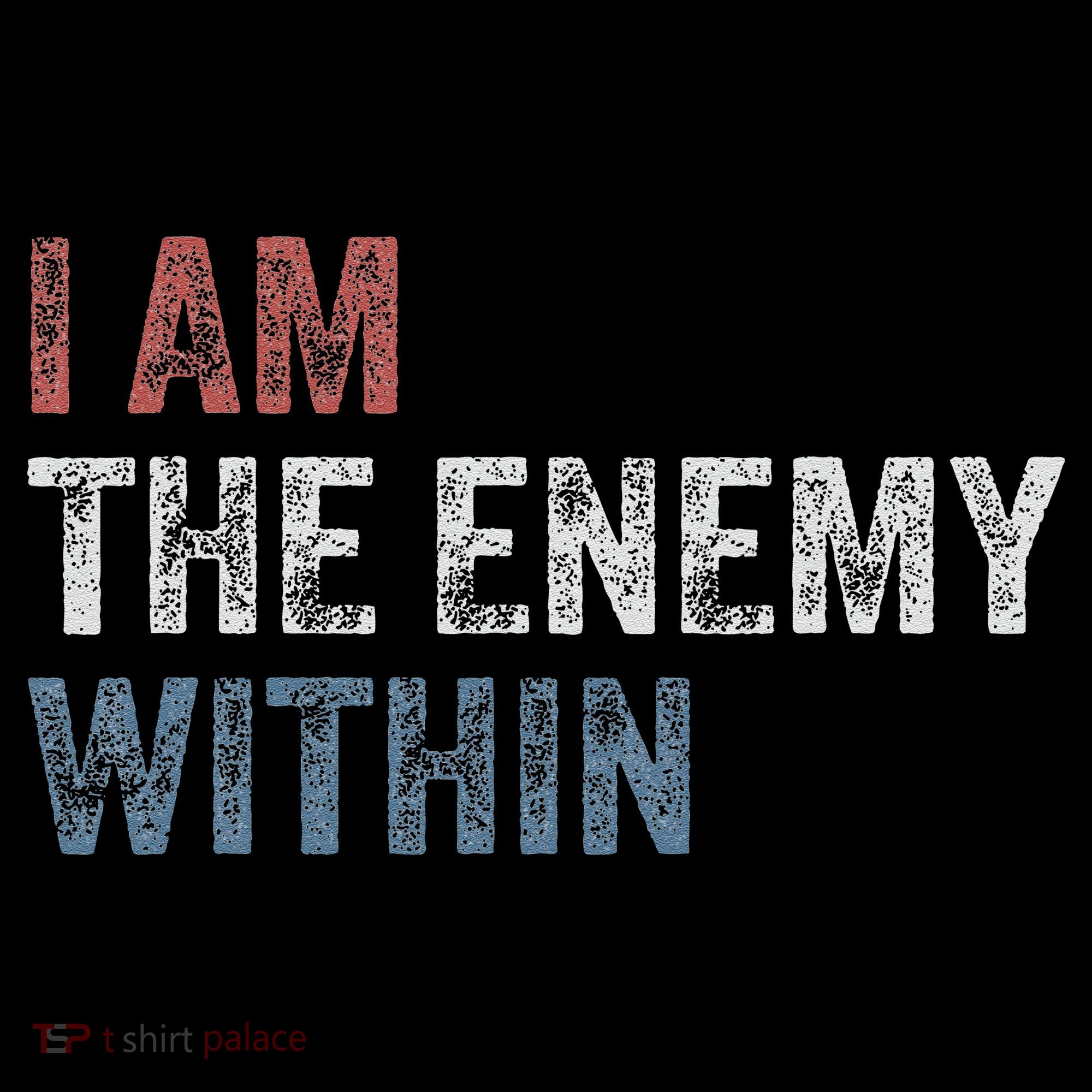 I Am The Enemy Within Women's T-Shirt