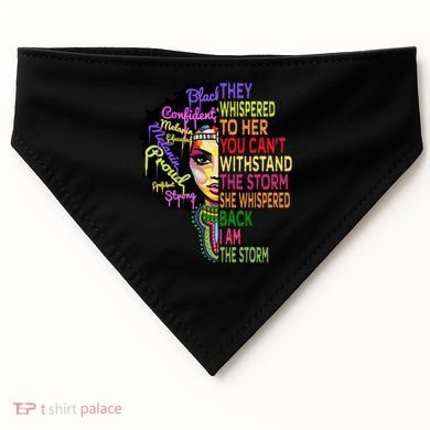 I Am The Storm Outfit Junenth Gift Black History Great Gift USA-Made Doggie Bandana