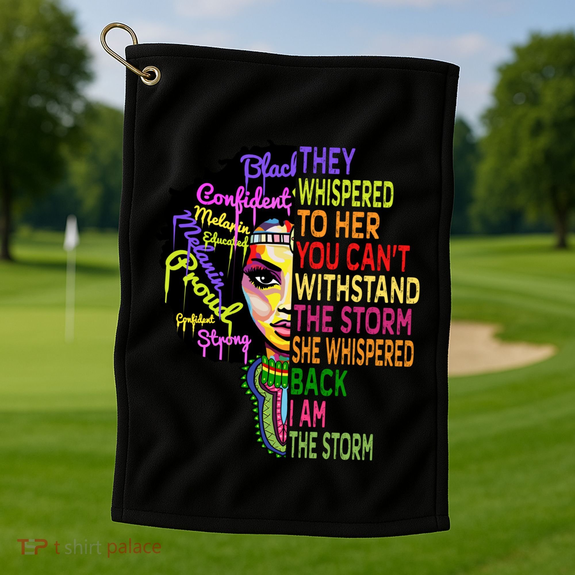 I Am The Storm Outfit Junenth Gift Black History Great Gift Golf Towel