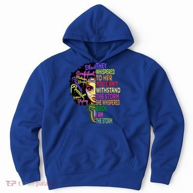 I Am The Storm Outfit Junenth Gift Black History Great Gift Hoodie