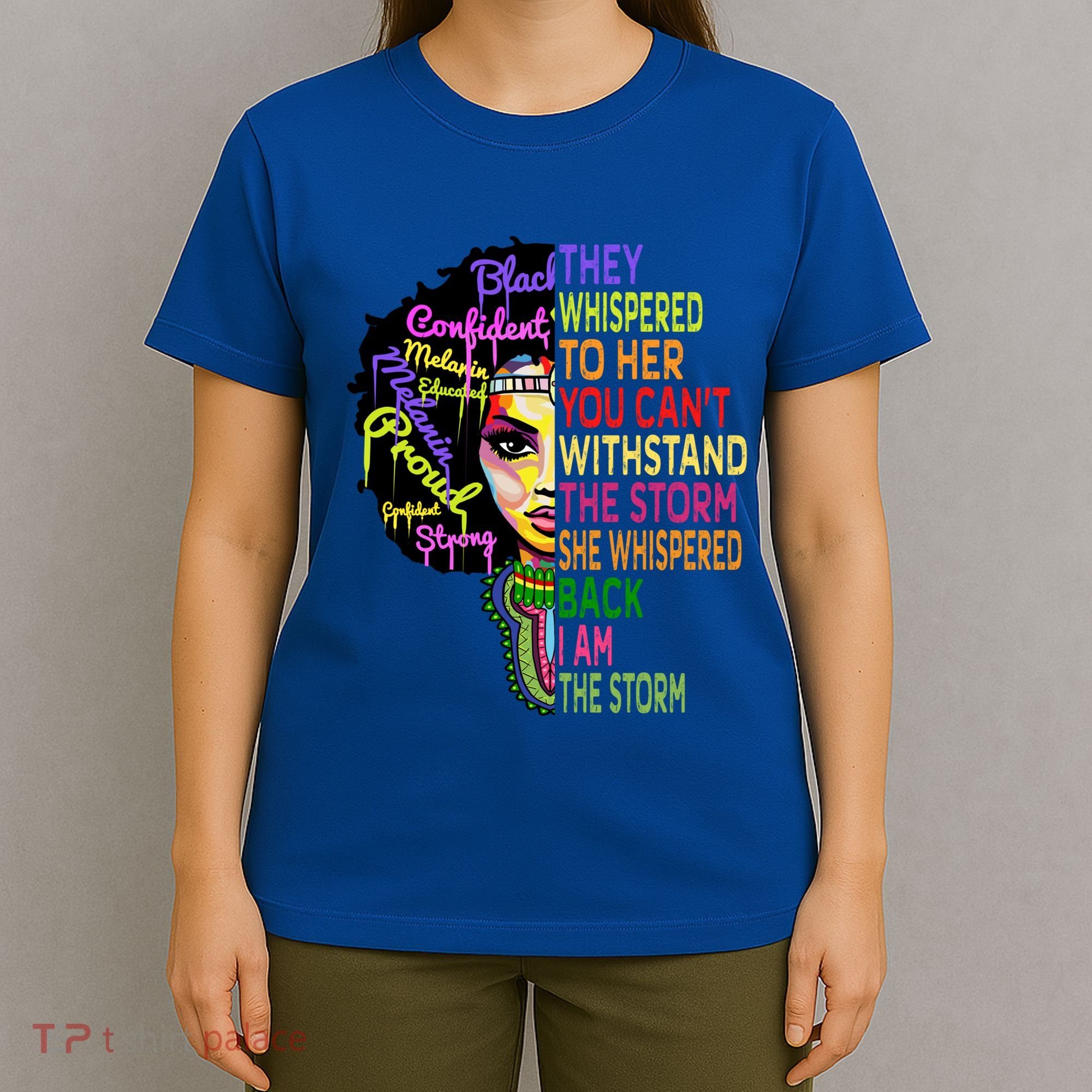 I Am The Storm Outfit Junenth Gift Black History Great Gift T-Shirt