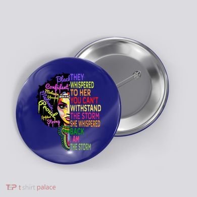 I Am The Storm Outfit Junenth Gift Black History Great Gift Button