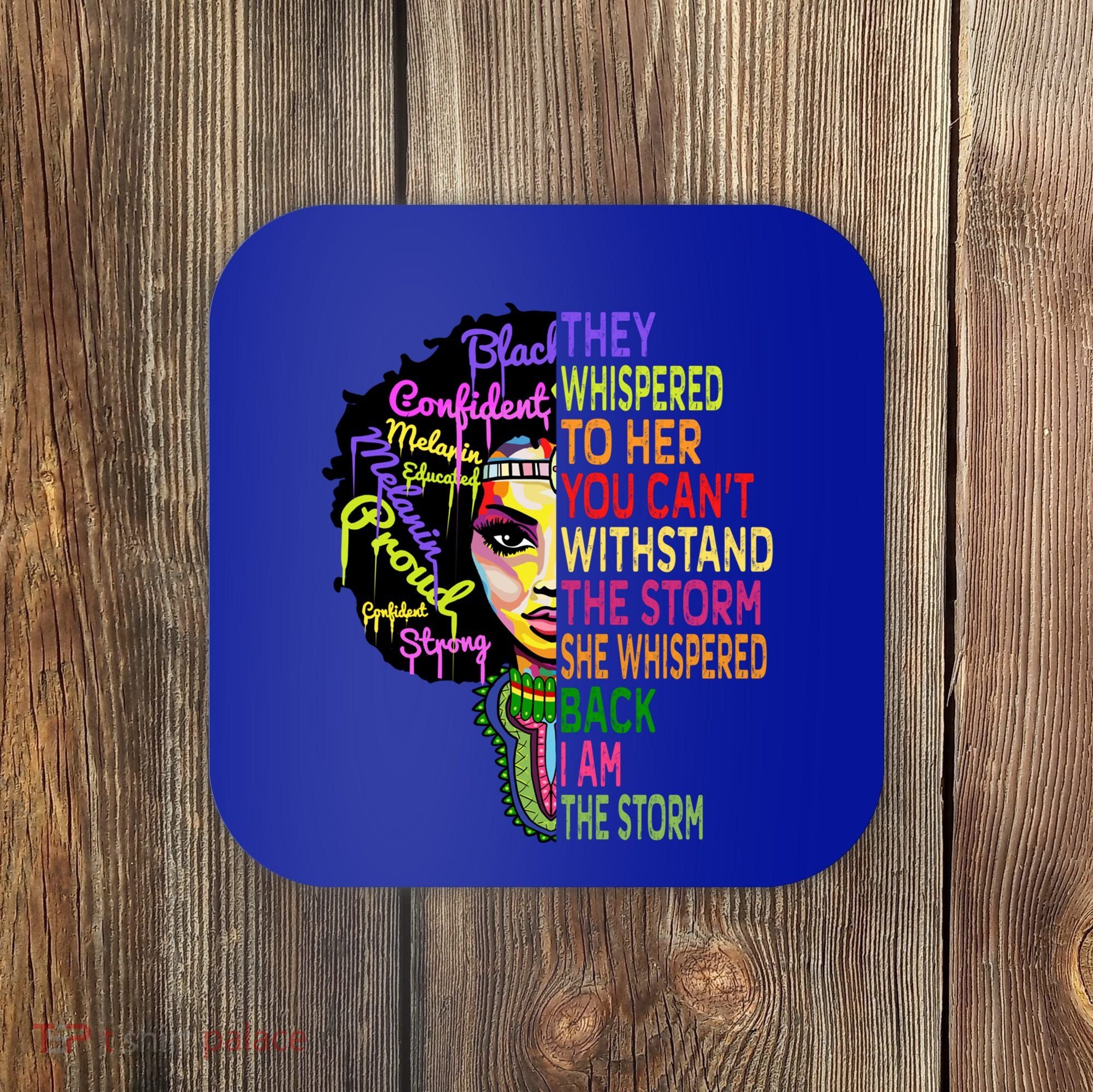 I Am The Storm Outfit Junenth Gift Black History Great Gift Coaster