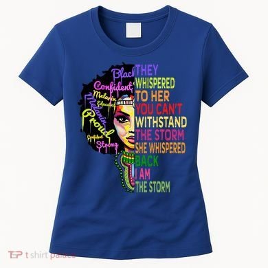 I Am The Storm Outfit Junenth Gift Black History Great Gift Women's T-Shirt