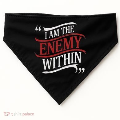 I Am The Enemy Within USA-Made Doggie Bandana