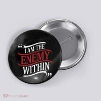 I Am The Enemy Within Button thumb 0