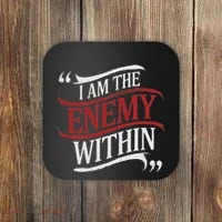 I Am The Enemy Within Coaster thumb 0