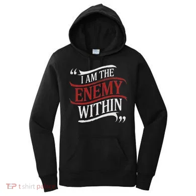 I Am The Enemy Within Women's Hoodie