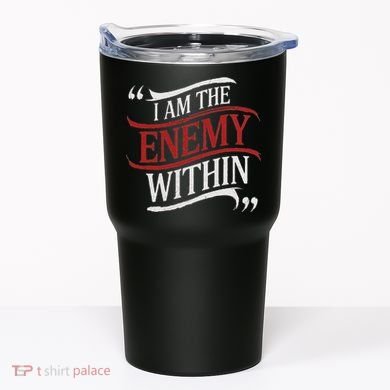I Am The Enemy Within Tumbler
