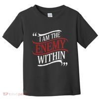 I Am The Enemy Within Toddler T-Shirt thumb 0