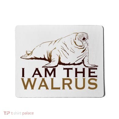 I Am The Walrus Mousepad