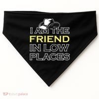 I Am The Friend In Low Places USA-Made Doggie Bandana thumb 0