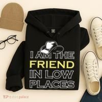 I Am The Friend In Low Places Hoodie thumb 4