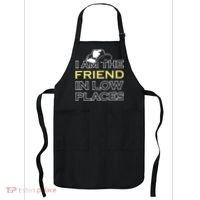 I Am The Friend In Low Places Apron thumb 0