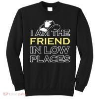 I Am The Friend In Low Places Sweatshirt thumb 0