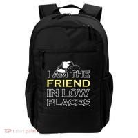 I Am The Friend In Low Places Backpack thumb 0