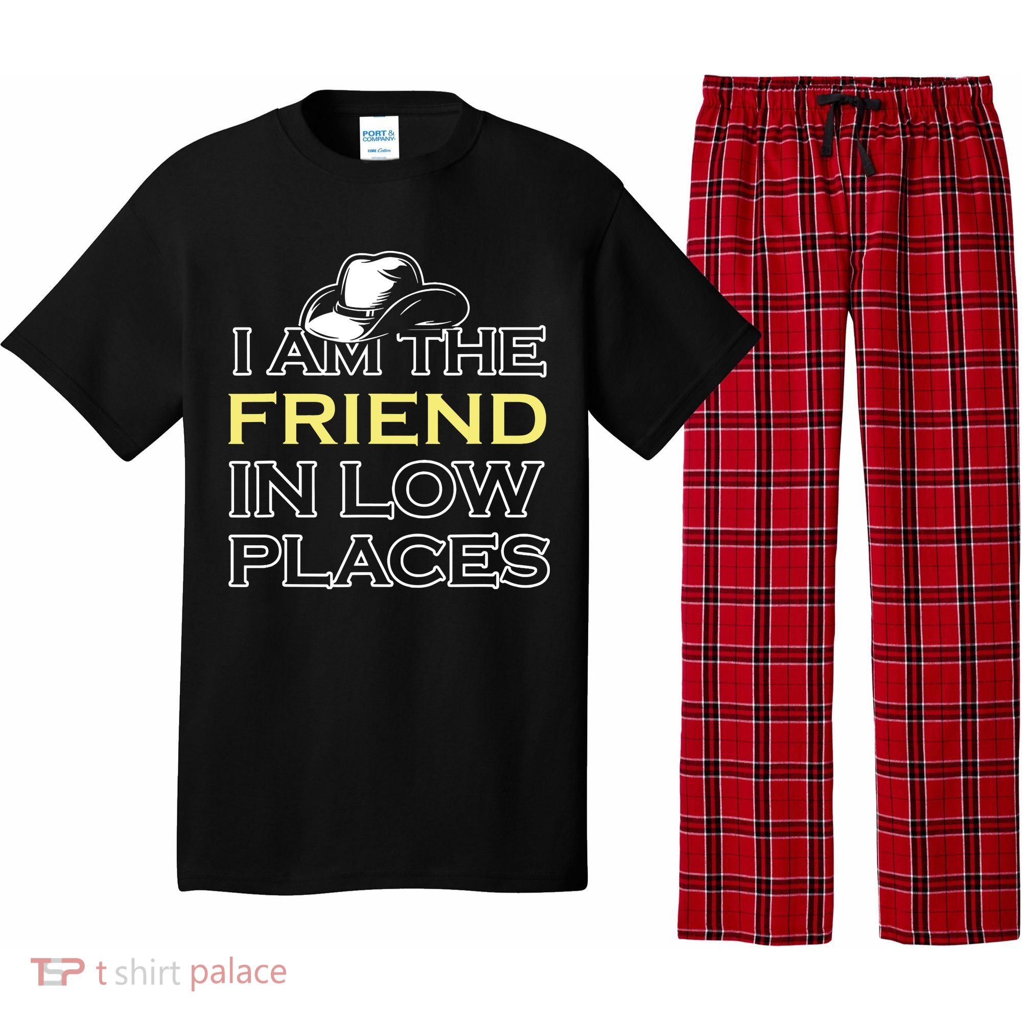 I Am The Friend In Low Places Pajama Set