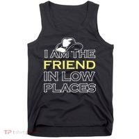 I Am The Friend In Low Places Tank Top thumb 0