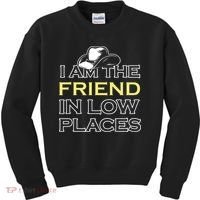 I Am The Friend In Low Places Kids Sweatshirt thumb 0