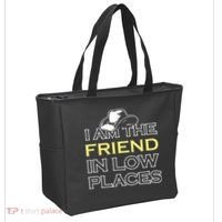 I Am The Friend In Low Places Tote Bag thumb 2