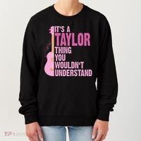 Its A Taylor Thing You Wouldnt Understand Guitar Women's Sweatshirt thumb 0