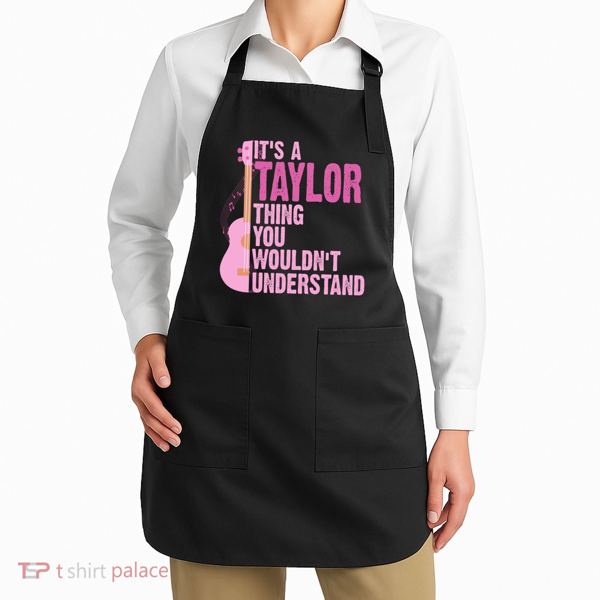 Its A Taylor Thing You Wouldnt Understand Guitar Apron