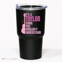 Its A Taylor Thing You Wouldnt Understand Guitar Tumbler thumb 0