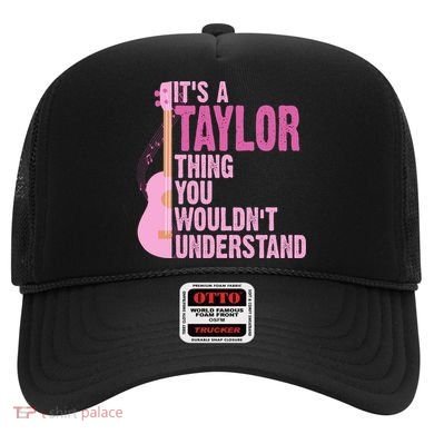 Its A Taylor Thing You Wouldnt Understand Guitar Hat