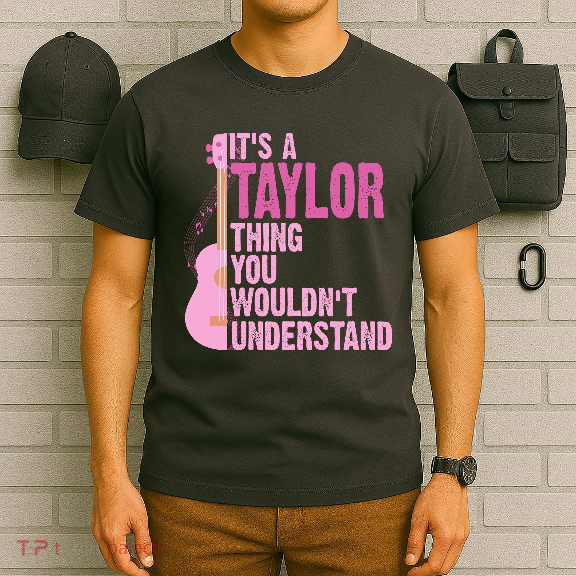 Its A Taylor Thing You Wouldnt Understand Guitar T-Shirt