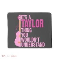Its A Taylor Thing You Wouldnt Understand Guitar Mousepad thumb 0