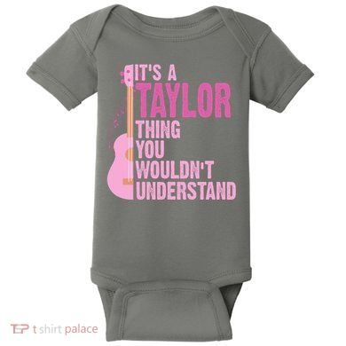 Its A Taylor Thing You Wouldnt Understand Guitar Baby Bodysuit