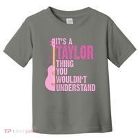 Its A Taylor Thing You Wouldnt Understand Guitar Toddler T-Shirt thumb 0