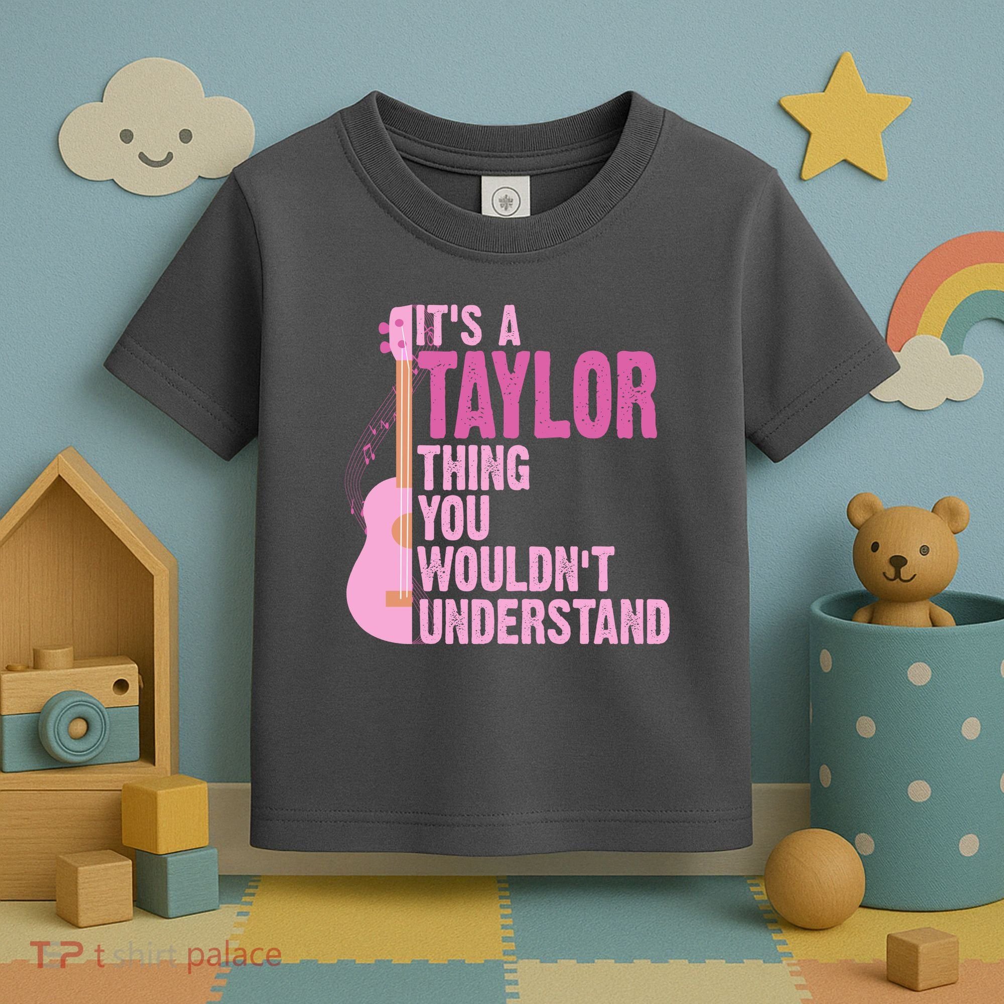 Its A Taylor Thing You Wouldnt Understand Guitar Toddler T-Shirt