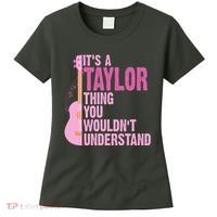 Its A Taylor Thing You Wouldnt Understand Guitar Women's T-Shirt thumb 0