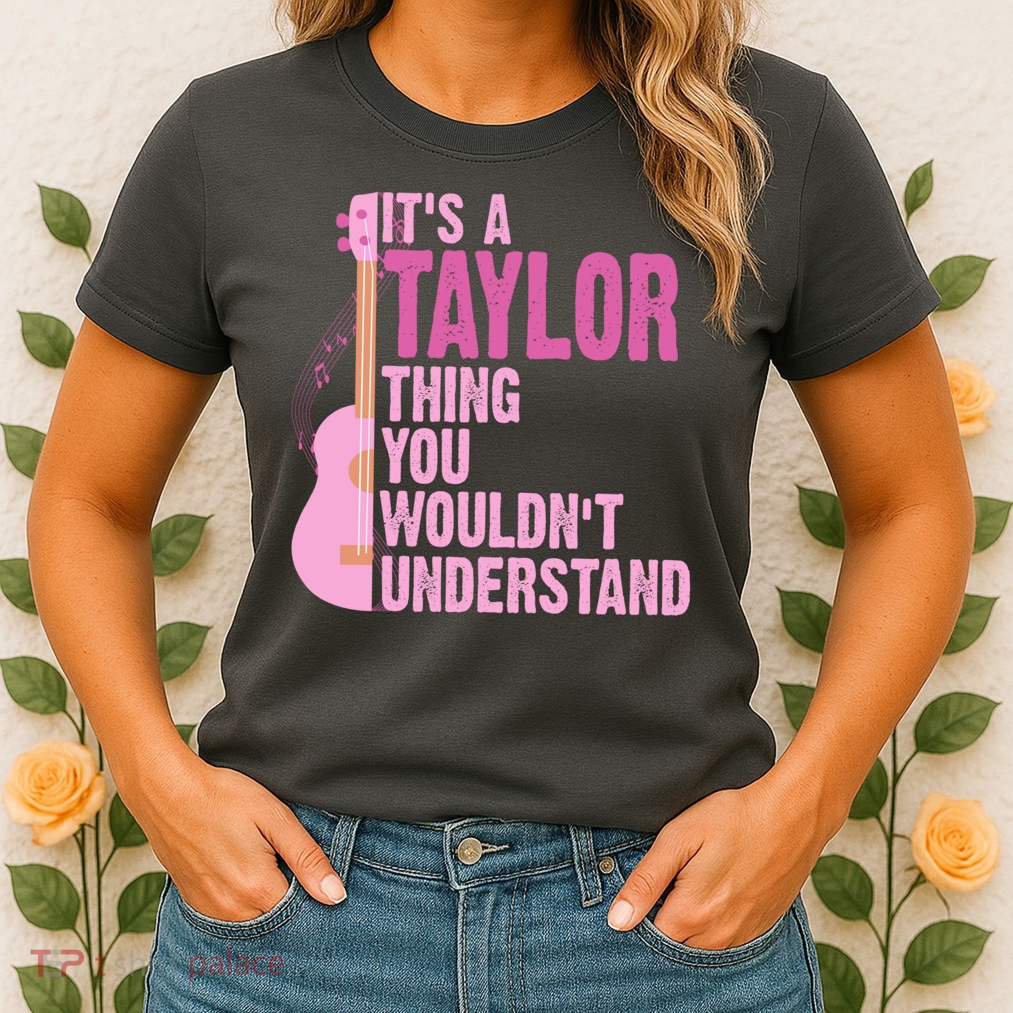 Its A Taylor Thing You Wouldnt Understand Guitar Women's T-Shirt