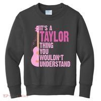 Its A Taylor Thing You Wouldnt Understand Guitar Kids Sweatshirt thumb 0