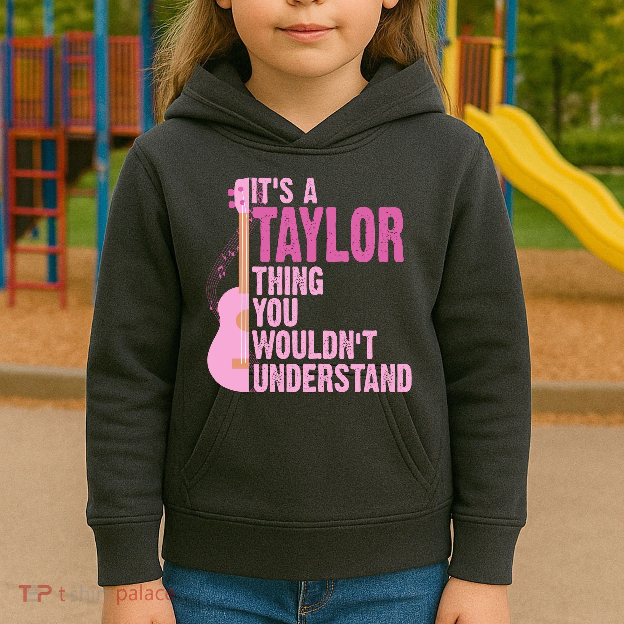 Its A Taylor Thing You Wouldnt Understand Guitar Kids Hoodie