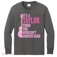 Its A Taylor Thing You Wouldnt Understand Guitar Kids Long Sleeve Shirt thumb 0
