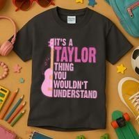 Its A Taylor Thing You Wouldnt Understand Guitar Kids T-Shirt thumb 3