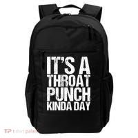 It's A Throat Punch Kinda Day Cute Gift Backpack thumb 0