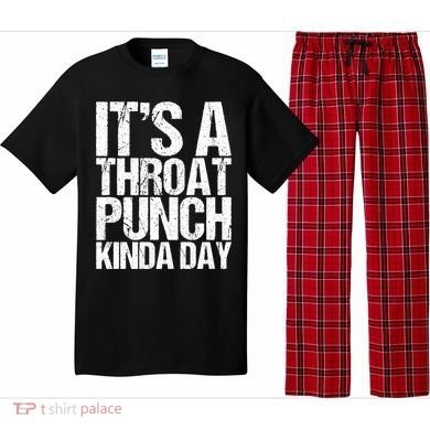 It's A Throat Punch Kinda Day Cute Gift Pajama Set