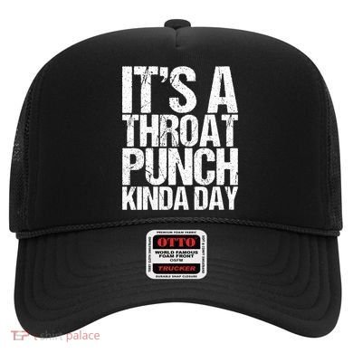 It's A Throat Punch Kinda Day Cute Gift Hat