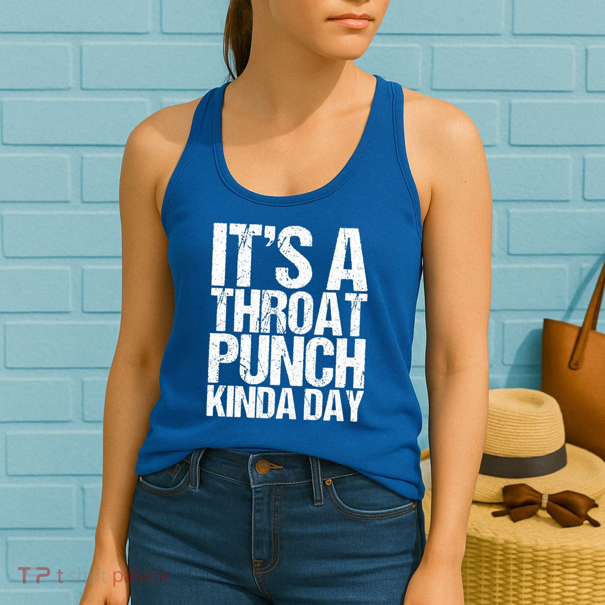 It's A Throat Punch Kinda Day Cute Gift Women's Tank Top