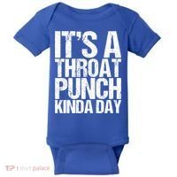 It's A Throat Punch Kinda Day Cute Gift Baby Bodysuit thumb 0