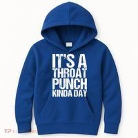 It's A Throat Punch Kinda Day Cute Gift Kids Hoodie thumb 0